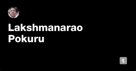 Lakshmanarao Pokuru — Teletype