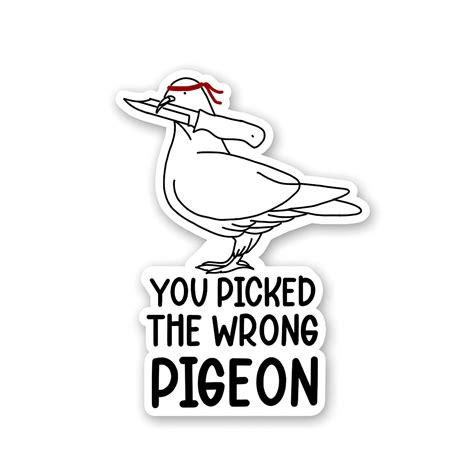 You picked the wrong pigeon sticker – Inkyprinty.in