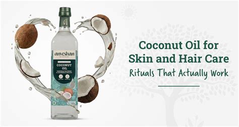 Coconut Oil Rituals for Skin and Hair That Truly Work – Anveshan