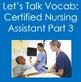 Let's Talk Vocab...Certified Nursing Assistant Part 3 (Health Sciences ...