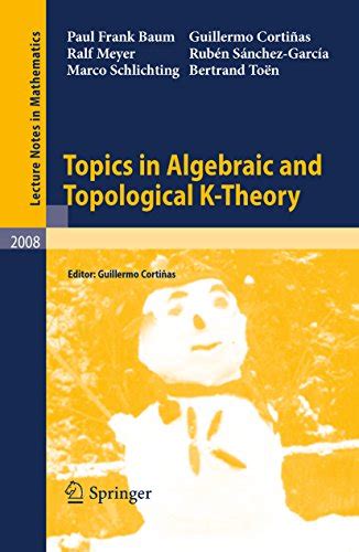 Topics in Algebraic and Topological K-Theory (Lecture Notes in ...