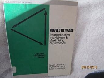 Novell Netware: Troubleshooting the Network and Maximizing Performance ...