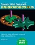 Computer Aided Design with Unigraphics NX7.5: Engineering Design in ...