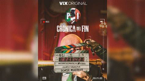 'PRI: Crónica del Fin': ¿A Qué Hora se Estrena y Cómo Ver Gratis en VIX ...