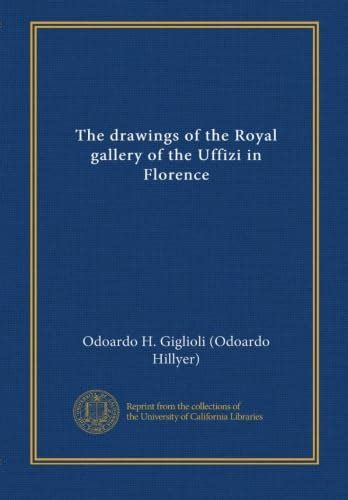 The drawings of the Royal gallery of the Uffizi in Florence : Amazon.in ...