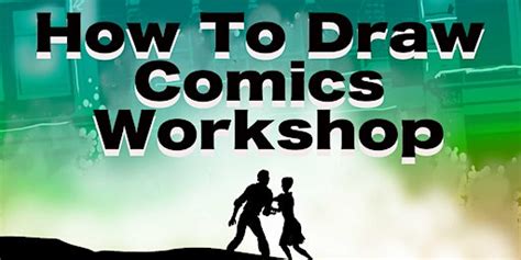 HOW TO DRAW COMICS WORKSHOP | Children's Art Carnival: Tickets, Dates ...