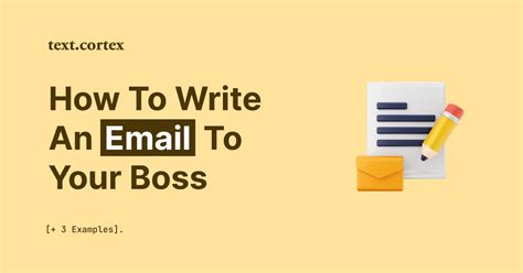 How To Write an Email to Your Boss [+3 Examples]