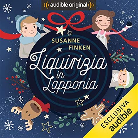 Liquirizia in Lapponia (Audio Download): Susanne Finken, Lella Costa ...