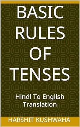 Basic Rule Of Tenses: Hindi To English Translation (Hindi Edition ...