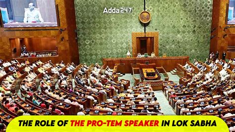 The Role of the Pro-tem Speaker in Lok Sabha
