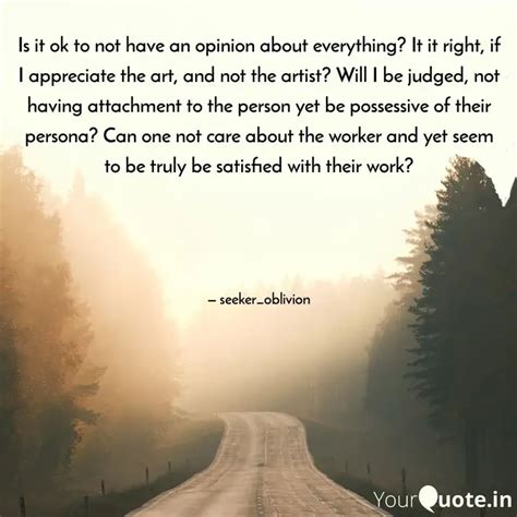 Is it ok to not have an o... | Quotes & Writings by Seeker Oblivion ...