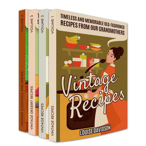 Vintage Recipes: Timeless and Memorable Old-Fashioned Recipes from Our ...
