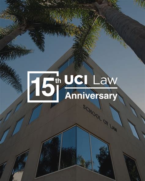 Profiles in Excellence: Reflections on UCI Law’s 15th Anniversary – UCI ...