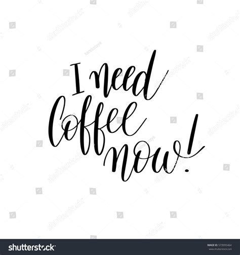 132 I Need A Coffee Now Images, Stock Photos & Vectors | Shutterstock