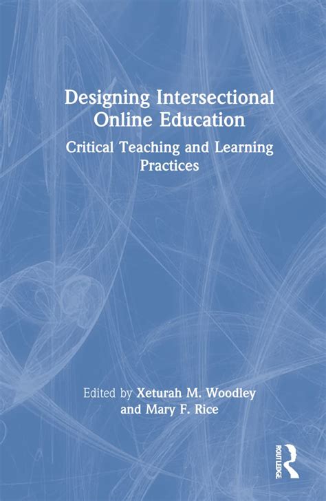 Buy Designing Intersectional Online Education: Critical Teaching and ...