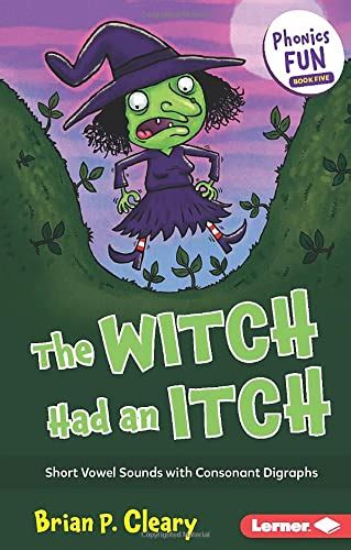 Buy The Witch Had an Itch: Short Vowel Sounds with Consonant Digraphs ...