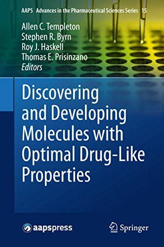 Discovering and Developing Molecules with Optimal Drug-Like Properties ...