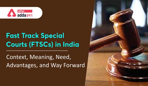 Fast Track Special Courts (FTSCs) in India: Context, Meaning, Need ...