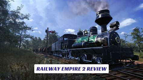 Railway Empire 2 Review - Lawod