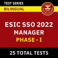 ESIC SSO Syllabus 2023, Prelims & Mains Exam Pattern & Syllabus