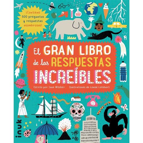 El gran libro de las respuestas increibles · De 6 a 9 · El Corte Inglés