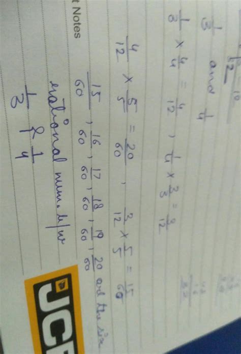 What if we have to find six rational numbers between 1/3 and 1/4 ...