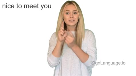 nice to meet you in ASL - Example # 2 - American Sign Language