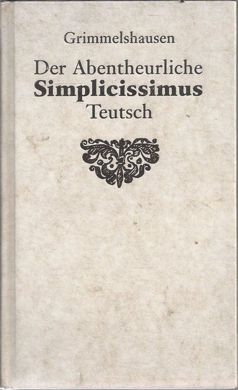 Buy Der Abentheuerliche Simplicissimus Teutsch Und Continuatio DES ...