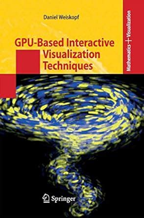 Buy GPU-Based Interactive Visualization Techniques (Mathematics and ...