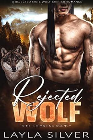 Rejected Wolf: A Rejected Mate Wolf Shifter Romance (Shifter Mating ...