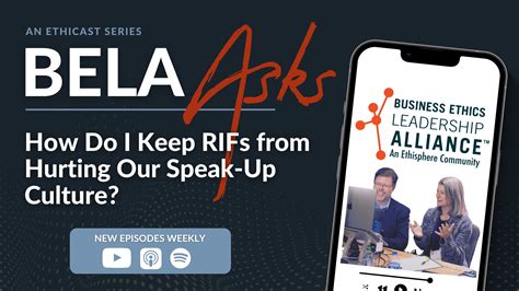 BELA Asks: How Do I Keep RIFs from Hurting Our Speak-Up Culture? - Ethisphere | Good. Smart ...