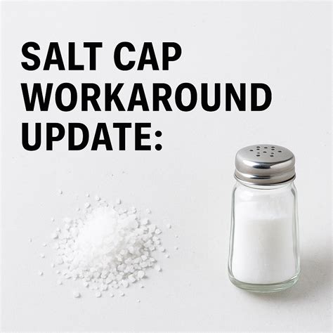 SALT Cap Workaround Update: Why PTET Elections Still Matter After OBBBA ...