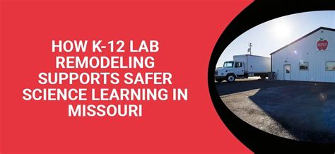 How K-12 Lab Remodeling Supports Safer Science Learning in Missouri