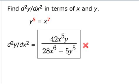 Solved Find d^2y/dx^2 in terms of x and y. y^5 = x^7 | Chegg.com