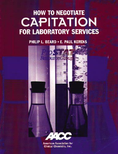 How to Negotiate Capitation for Laboratory Services : Beard, Philip L ...
