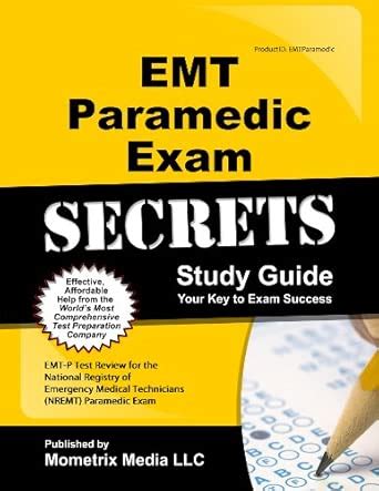 EMT Paramedic Exam Secrets Study Guide: EMT-P Test Review for the ...