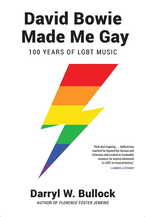David Bowie Made Me Gay: 100 Years of LGBT Music: Bullock, Darryl W ...
