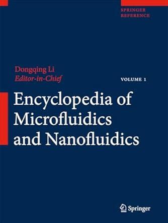 Buy ENCYCLOPEDIA OF MICROFLUIDICS AND NANOFLUIDICS 3 VOL. SET Book ...