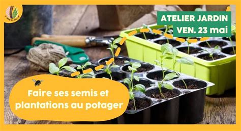 Atelier jardin : Faire ses semis et plantations au potager, Chemin ...