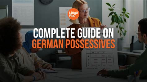 German Possessive Pronouns German Possessive Adjectives: Your