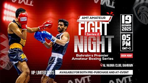 AMT Amateur Fight Night – Series 2, Al-Najmah Club, Bahrain, Manama, 19 ...