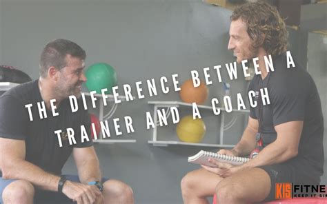 The Difference Between a Trainer and a Coach | KIS Fitness
