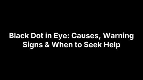 Black Dot in Eye: Causes, Warning Signs & When to Seek Help - Bright Sight Eye Specialists