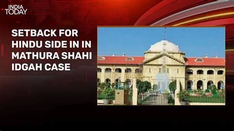 Allahabad High Court rejects plea to declare Shahi Idgah mosque ...