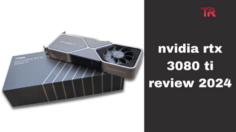 NVIDIA RTX 3080 Ti Review – Tech Reath