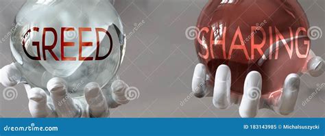 Greed And Sharing As A Choice - Pictured As Words Greed, Sharing On ...