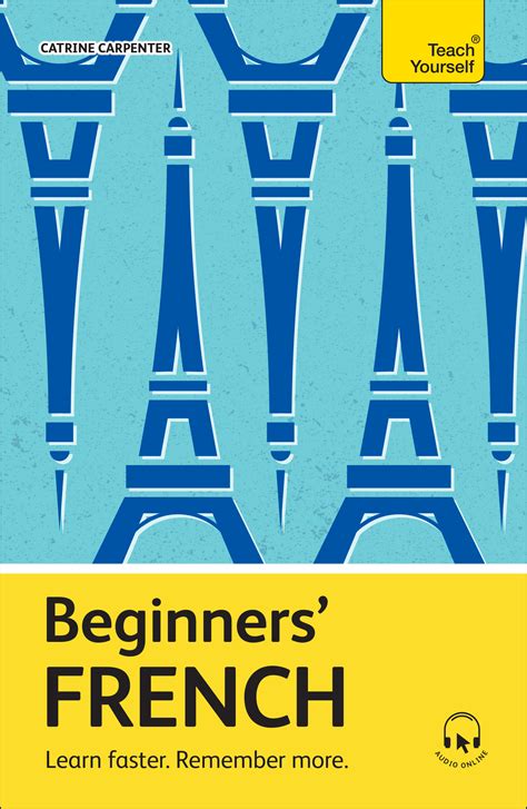 Beginners French: Learn faster. Remember more. by Catrine Carpenter ...