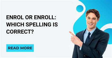 Enrol or Enroll: Which Spelling is Correct? - English Intelligent