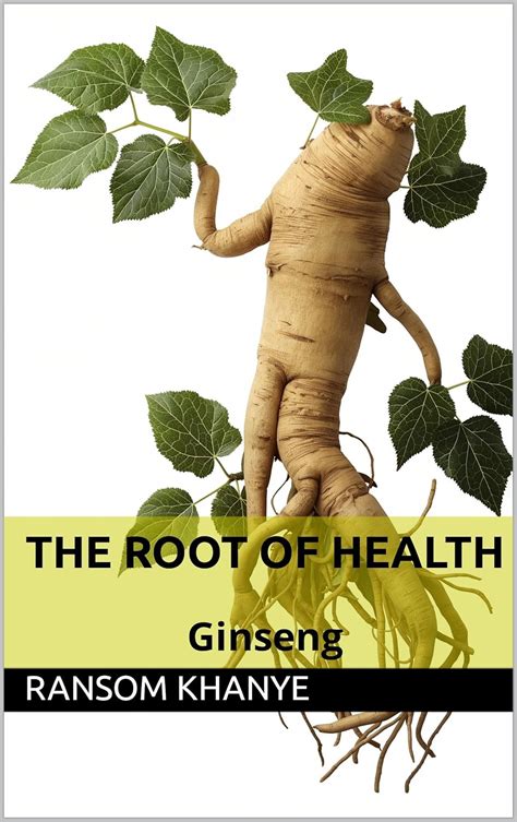 The Root of Health: Ginseng eBook : Khanye, Ransom: Amazon.in: Kindle Store