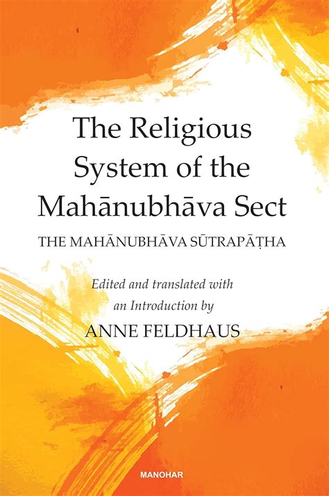 Buy The Religious System of the Mahanubhava Sect: The Mahanubhava ...